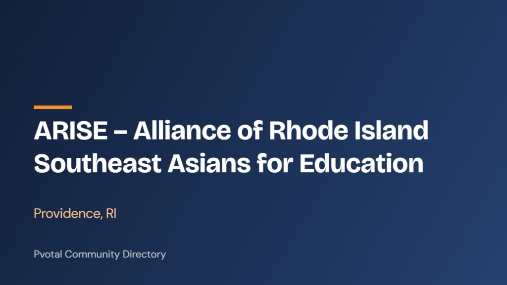 ARISE – Alliance of Rhode Island Southeast Asians for Education