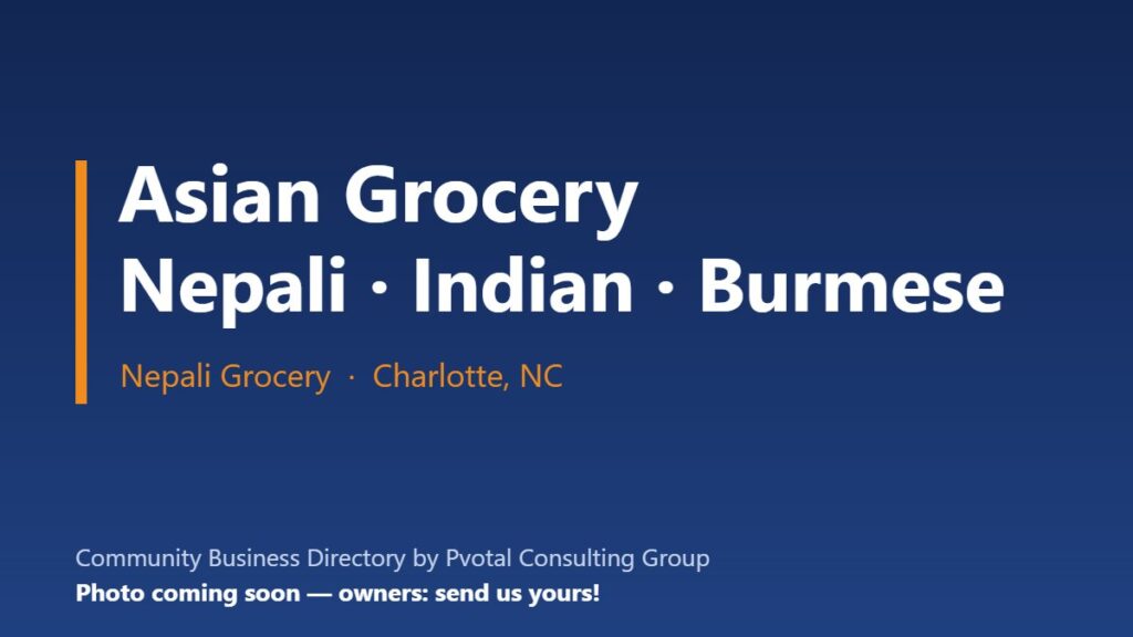 Asian Grocery / Nepali / Indian / Burmese Store