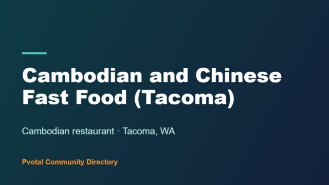 Cambodian and Chinese Fast Food (Tacoma)