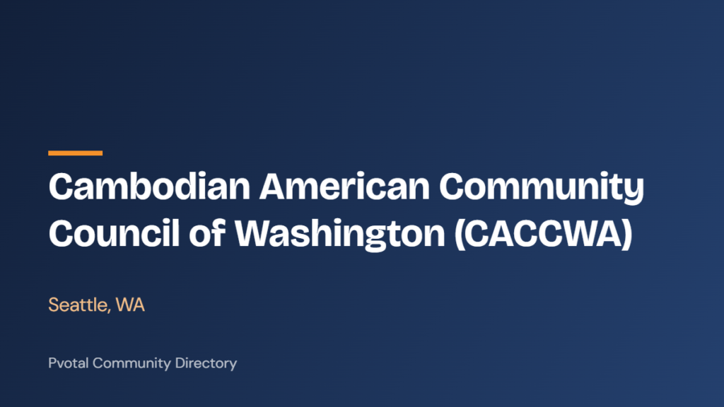 Cambodian American Community Council of Washington (CACCWA)