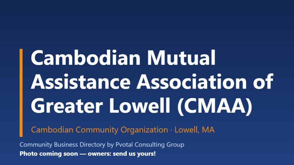 Cambodian Mutual Assistance Association of Greater Lowell (CMAA)