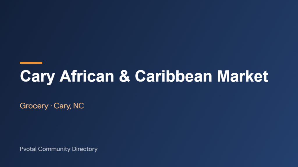 Cary African & Caribbean Market