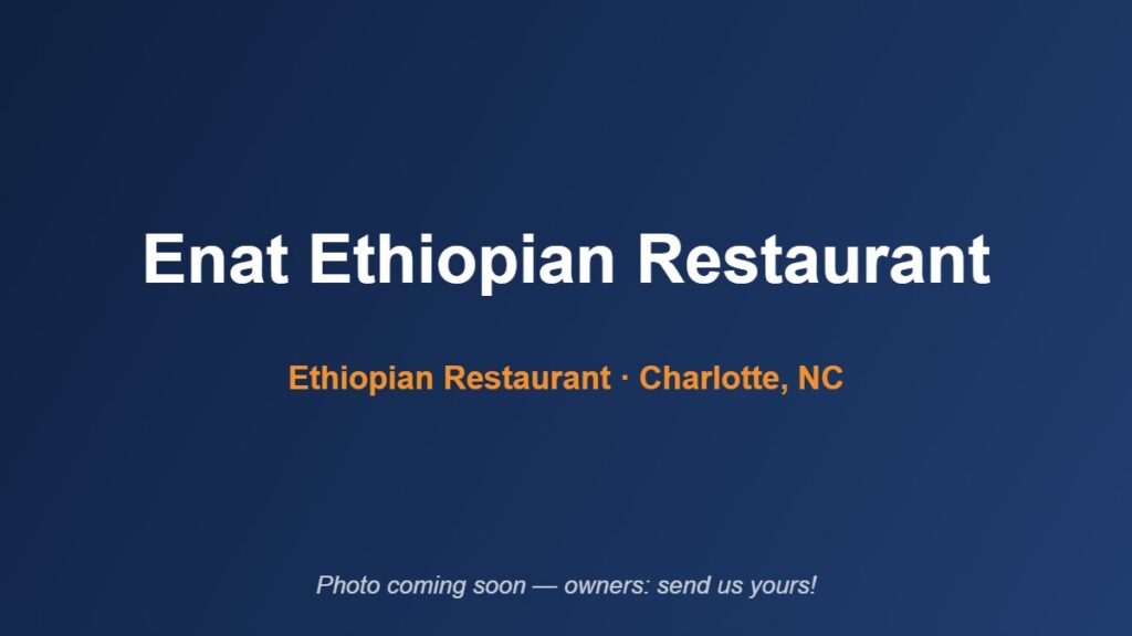 Enat Ethiopian Restaurant