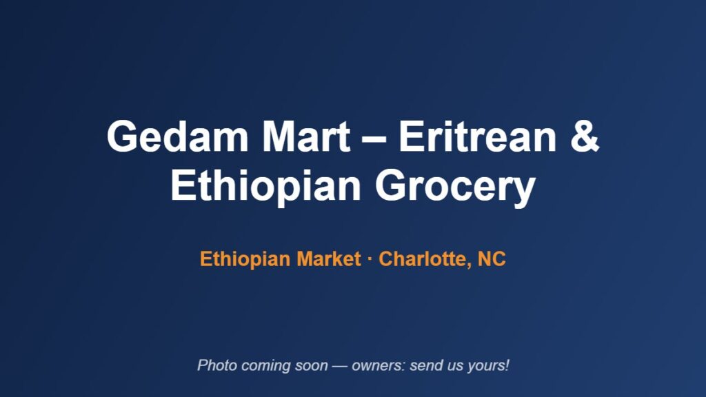 Gedam Mart – Eritrean & Ethiopian Grocery
