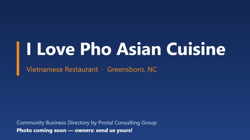 I Love Pho Asian Cuisine