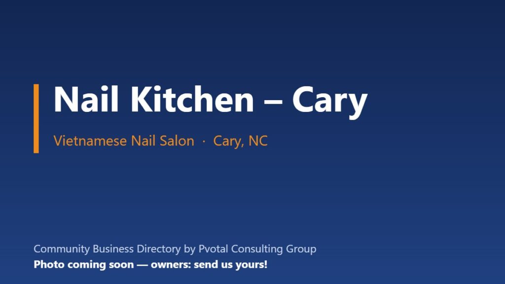Nail Kitchen – Cary