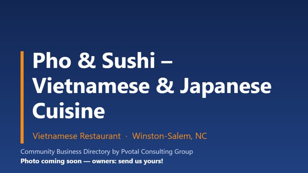 Pho & Sushi – Vietnamese & Japanese Cuisine