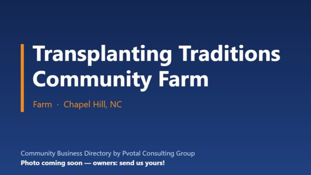 Transplanting Traditions Community Farm, Chapel Hill NC